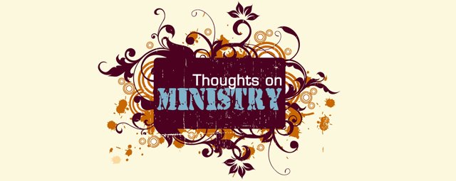 Thoughts on Ministry
