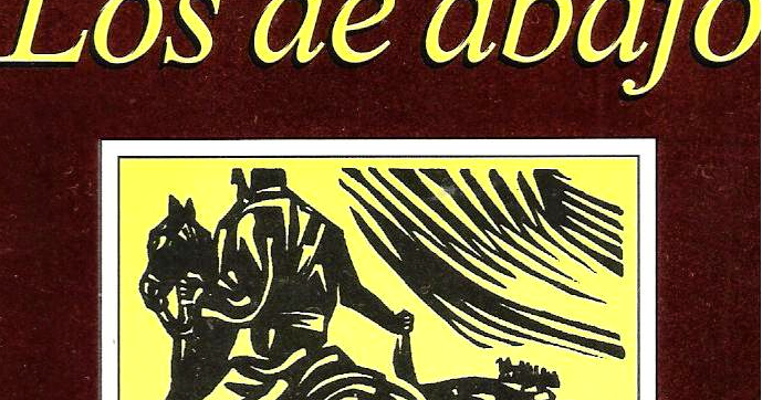 RESUMEN DE LOS DE ABAJO - Mariano Azuela | DiarioInca
