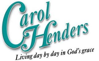 Carol Henders...Living Day By Day in God's Grace