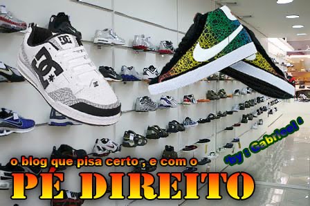 Pé Direito , o Blog do seu Tênis !