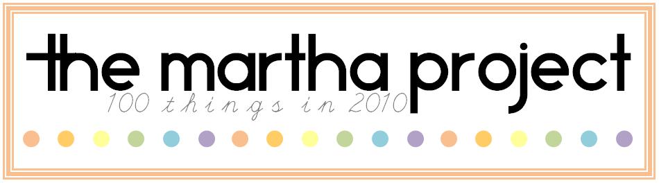 The Martha Project - 100 Things in 2010