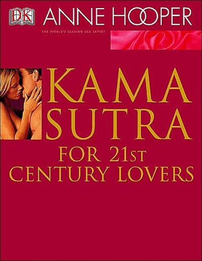 Kama Sutra for 21st Century Lovers - 100 Sexual Positions eBook