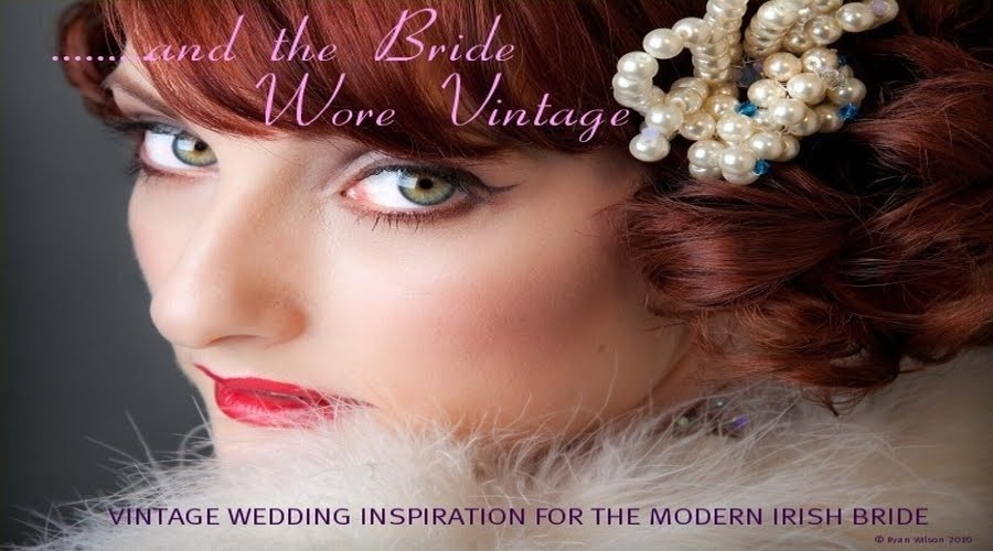 AND THE BRIDE WORE VINTAGE