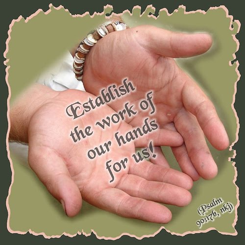 Daily Lectionary Reflections The Work Of Our Hands