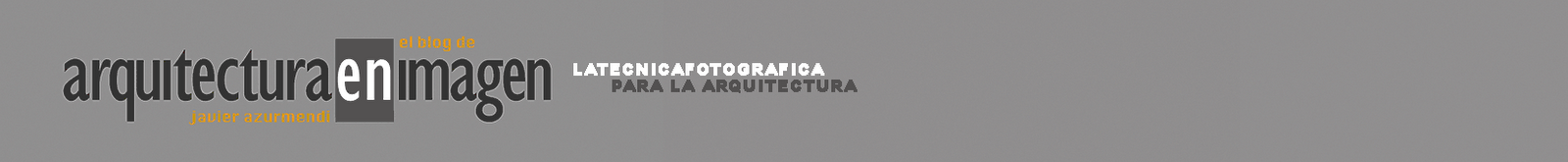 LATECNICAFOTOGRAFICA, para la arquitectura