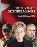 FIDEL AND RAUL:  MY BROTHERS