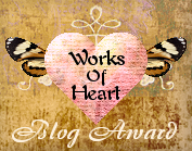 My Works of Heart Blog Award :O)