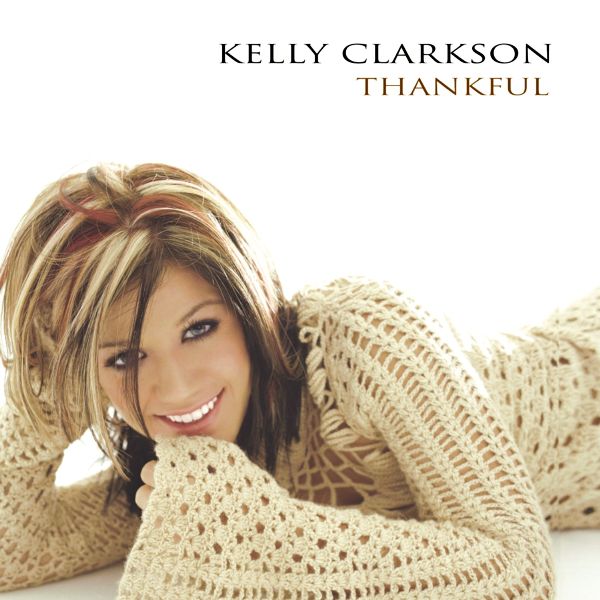 Music & So Much More Kelly Clarkson Thankful (2003)