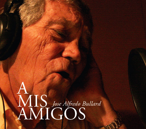 Alfredo Bullard CD "A Mis Amigos"