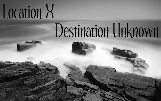 Location X - Destination Unknown