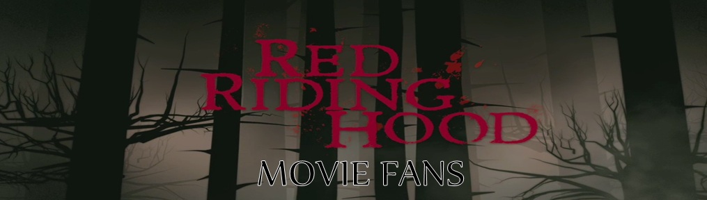 Red Riding Hood Movie Fans