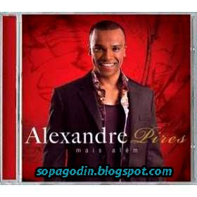 Baixar pagode - Alexandre Pires - Mais Alem (2010) Alexandre Pires - Mais Alem (2010)
