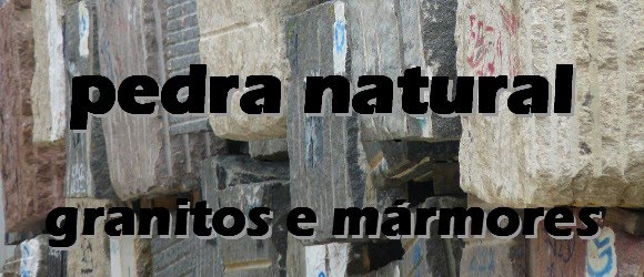 pedra natural / granitos e mármores