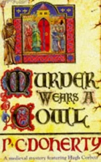 Murder Wears a Cowl by Paul Doherty, P.C. Doherty book cover