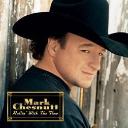 Mark Chesnutt - Rollin' with the Flow