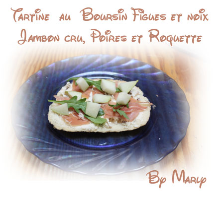 Tartine au Boursin Figues et noix, jambon cru, poires et Roquette recettes Poires fondantes, pain perdu brioché