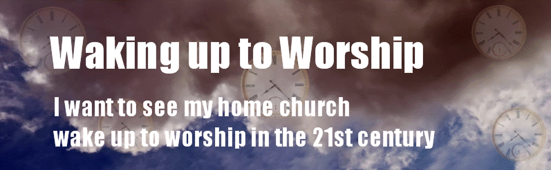 Waking up to Worship