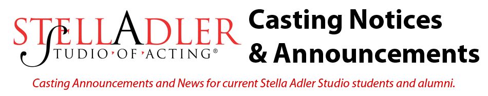 Stella Adler Casting Notices and News