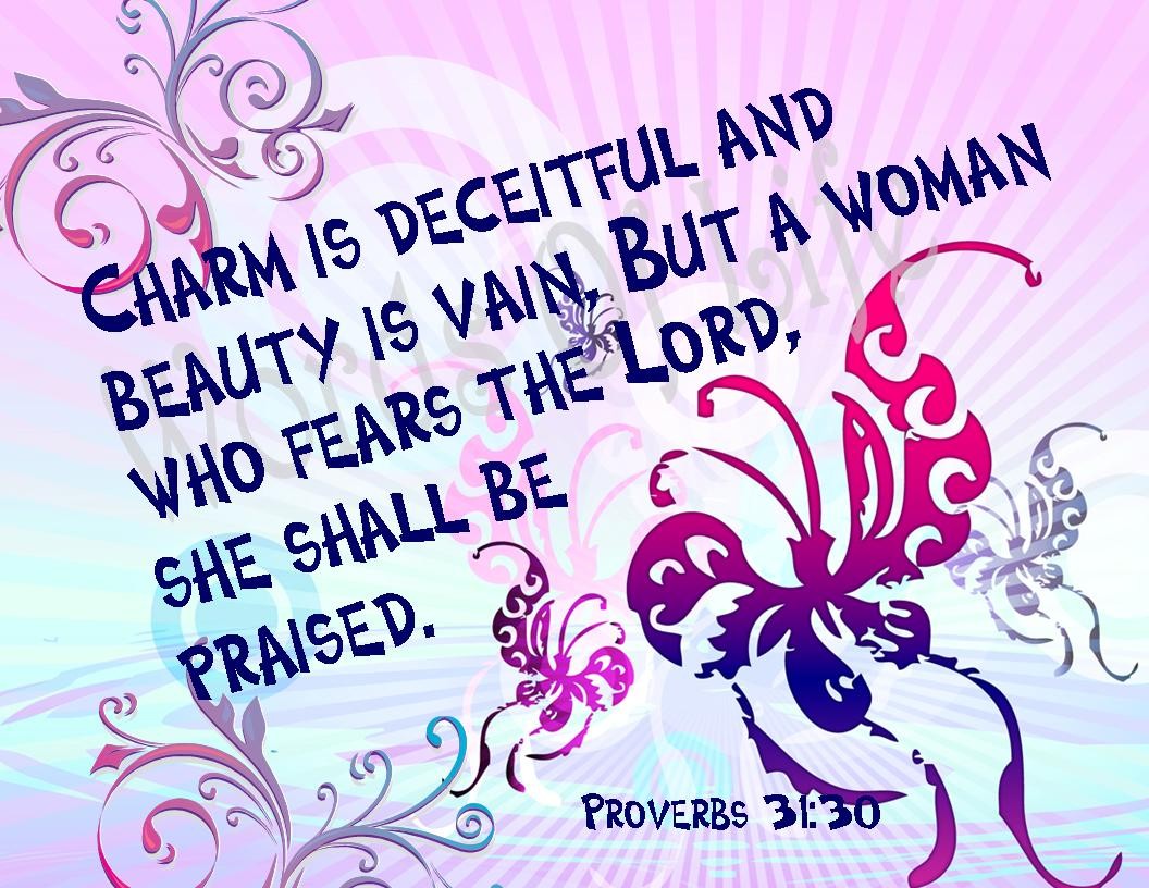 Beauty Is Vain He Showed Me Proverbs 31 30 beauty-is-vain-he-showed-me-proverbs-31-30