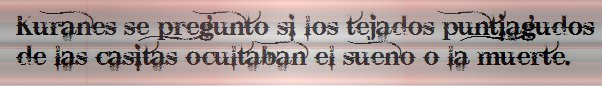 Kuranes se preguntó si los tejados puntiagudos de las casitas ocultaban el sueño o la muerte.