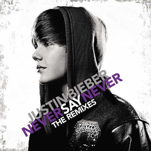 justin bieber never say never lyrics. Justin+ieber+never+say+