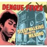 dengue fever Walking Through The Mekong soundtrack