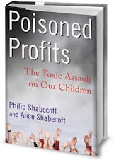 Poisoned Profits: The Toxic Assult on Our Children