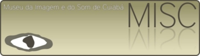 Museu de Imagem e Som de Cuiabá - MISC