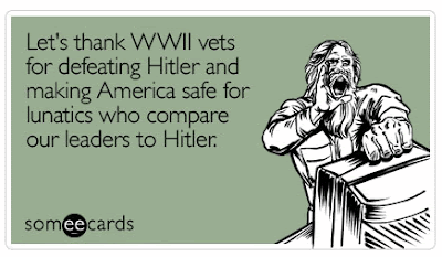 Let's thank WWII vets for defeating Hitler and making America safe for lunatics who compare our leaders to Hitler