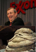 Exxon Mobil chairman Lee Raymond and Jabba the Hut: which one is which?
