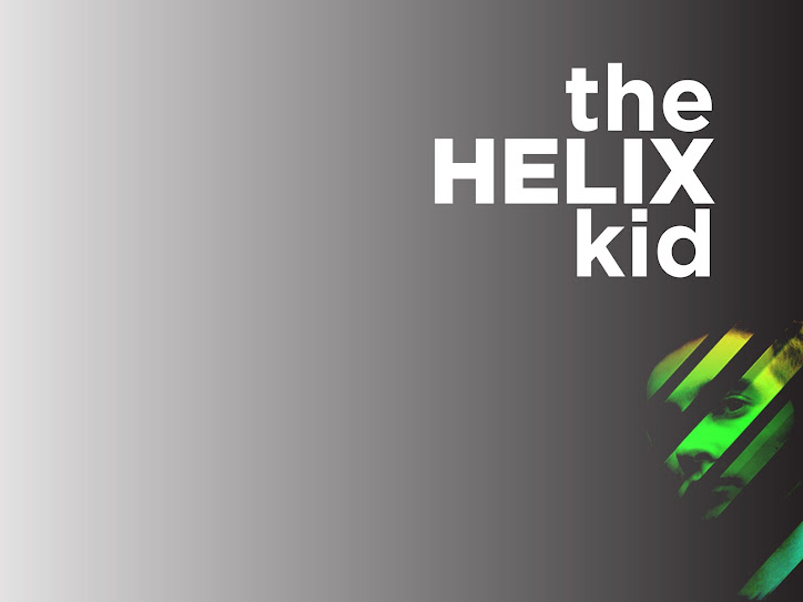 The Helix Kid