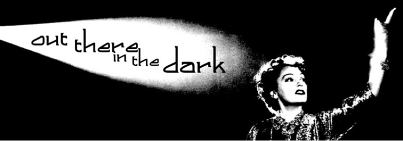Out There in the Dark
