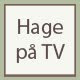 Haveprogram på TV