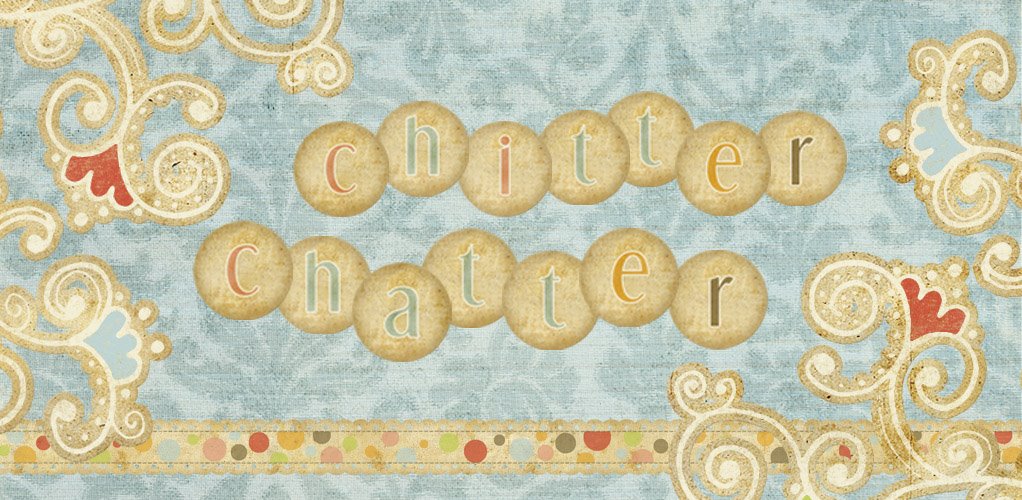 Chitter Chatter