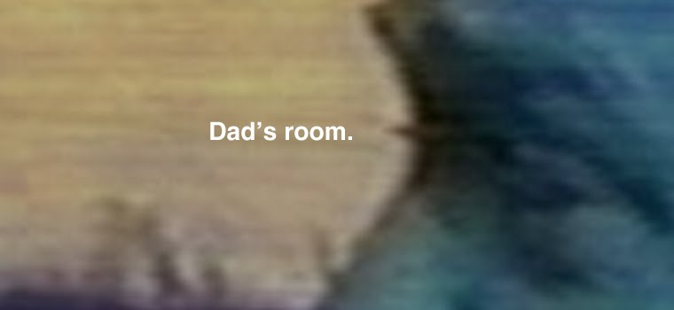 Dad's Room