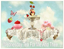 Wednesday Tea for Me and Thee