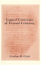 Logical Criticism of Textual Criticism