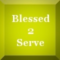 Blessed 2 Serve