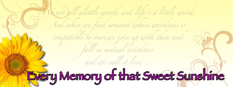 Every memory of that sweet sunshine