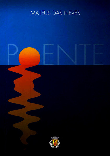 "Poente ou A Fonte no Ocaso": Prefácio a Mateus das Neves (2007).