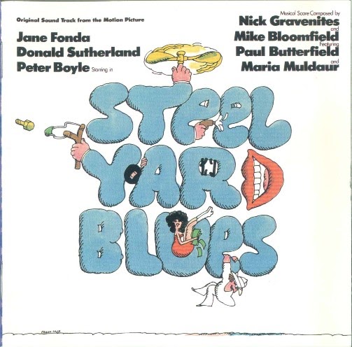 Zero G Sound : Nick Gravenites & Mike Bloomfield - Steelyard Blues (OST ...