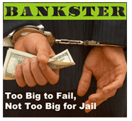 Banker + Gangster = BANKSTER