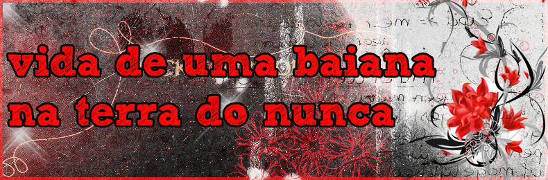 Vida de  Baiana na Terra do Nunca