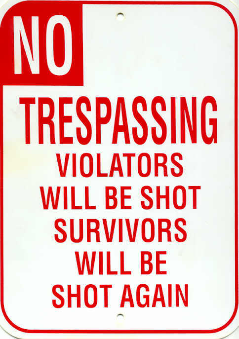 No+Trespassing+Violators+will+be+shot+su
