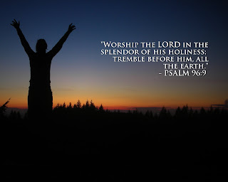 Worship the lord in the splendor of his holiness; tremble before him, all the earth - Pslam 96:9 hq(hd) wallpaper
