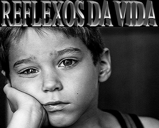 REFLEXOS DA VIDA