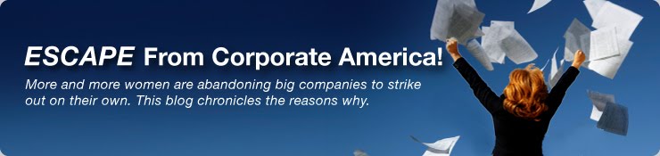 ESCAPE From Corporate America!
