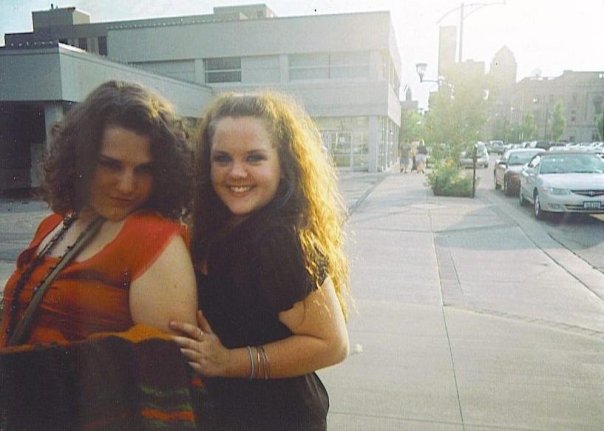 Katie and Liz, Summer of 07