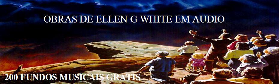 OBRAS DE ELLEN G WHITE EM AUDIO AUDIOBOO A GRANDE