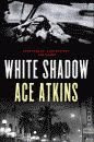'White Shadow' by Ace Atkins hardcover edition front cover